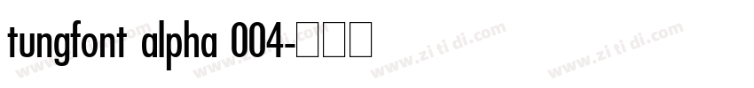 tungfont alpha 004字体转换